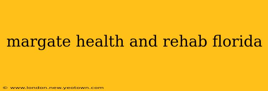 margate health and rehab florida