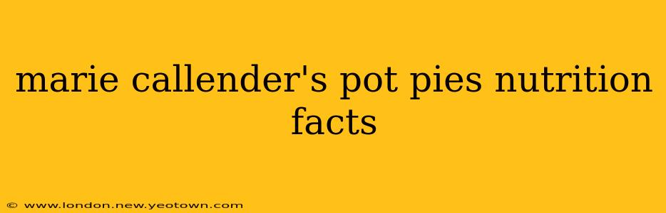 marie callender's pot pies nutrition facts