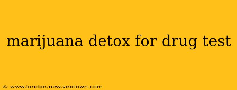 marijuana detox for drug test