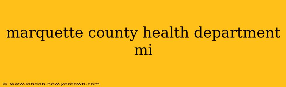 marquette county health department mi