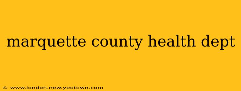 marquette county health dept