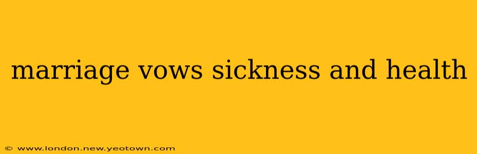 marriage vows sickness and health