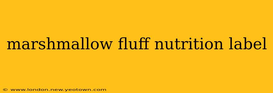 marshmallow fluff nutrition label