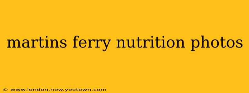 martins ferry nutrition photos