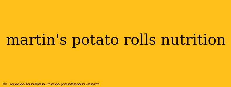 martin's potato rolls nutrition