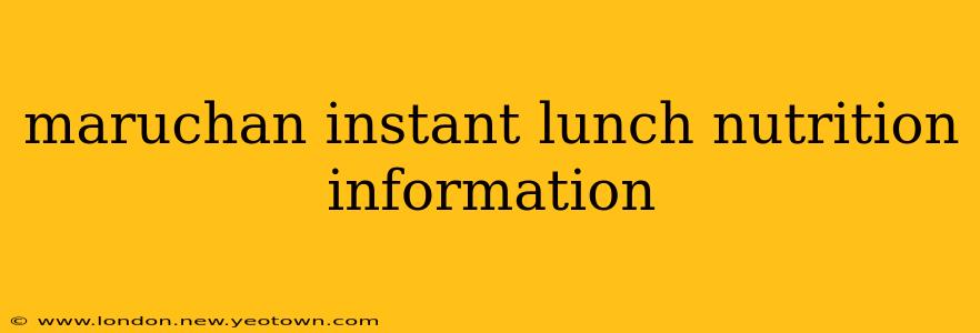 maruchan instant lunch nutrition information