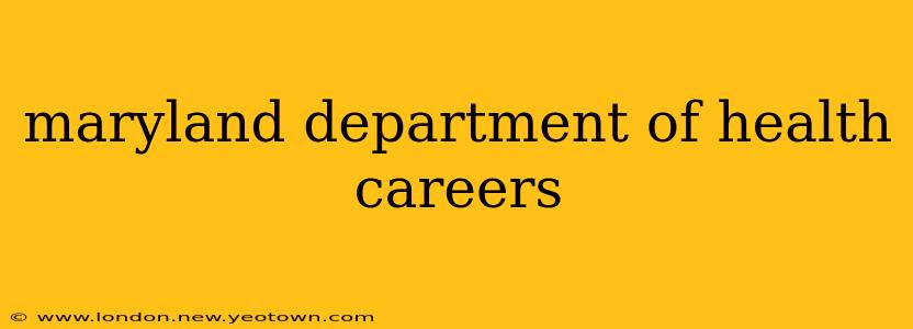 maryland department of health careers