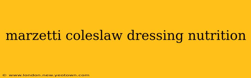 marzetti coleslaw dressing nutrition