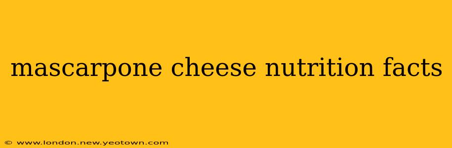 mascarpone cheese nutrition facts