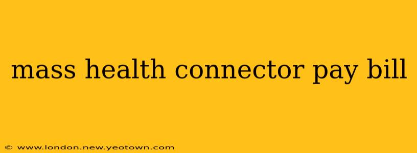 mass health connector pay bill