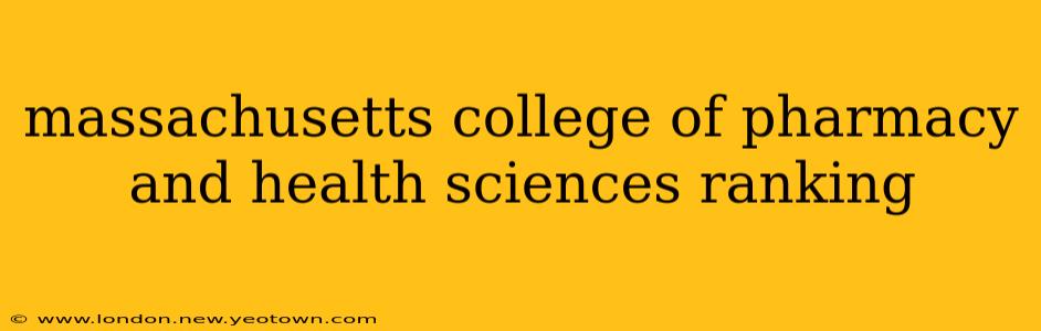 massachusetts college of pharmacy and health sciences ranking