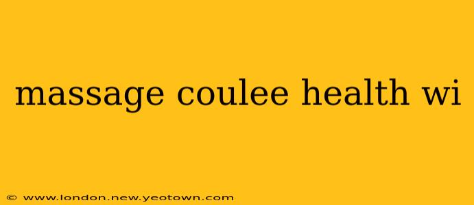 massage coulee health wi