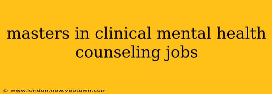 masters in clinical mental health counseling jobs