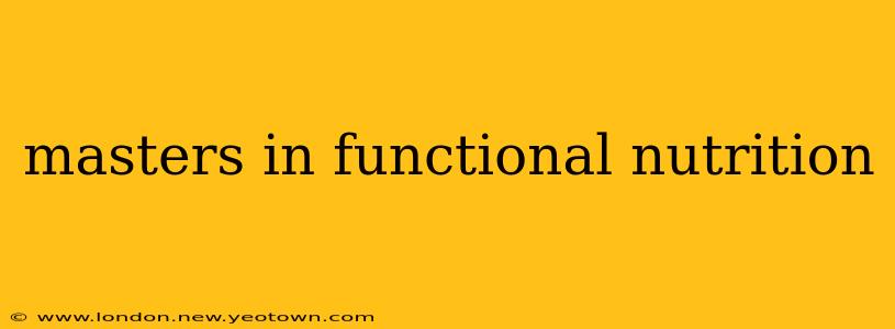 masters in functional nutrition