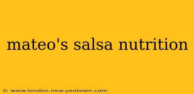 mateo's salsa nutrition