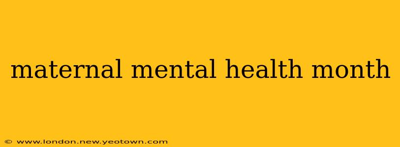 maternal mental health month