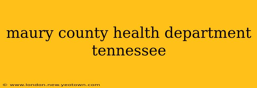 maury county health department tennessee