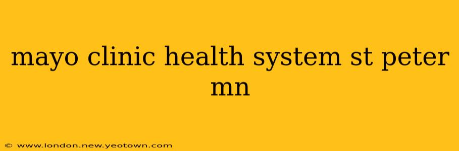 mayo clinic health system st peter mn