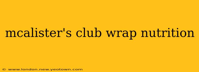 mcalister's club wrap nutrition