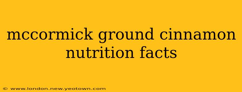 mccormick ground cinnamon nutrition facts