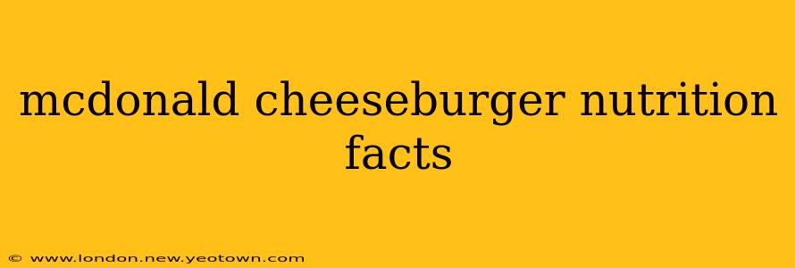 mcdonald cheeseburger nutrition facts