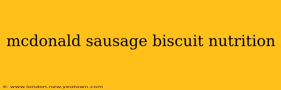 mcdonald sausage biscuit nutrition