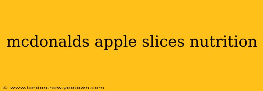 mcdonalds apple slices nutrition