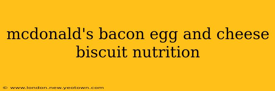 mcdonald's bacon egg and cheese biscuit nutrition