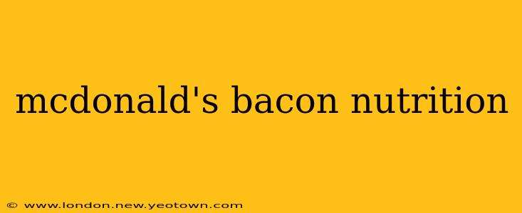 mcdonald's bacon nutrition