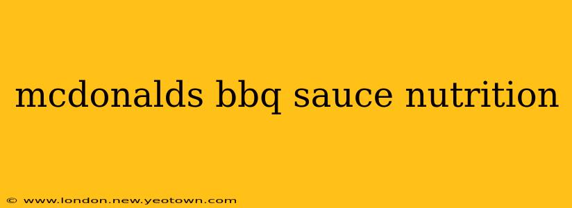 mcdonalds bbq sauce nutrition