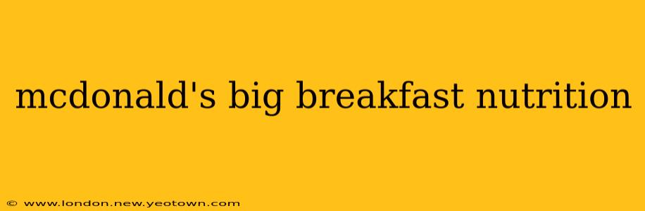 mcdonald's big breakfast nutrition