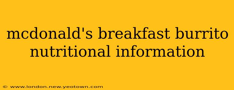 mcdonald's breakfast burrito nutritional information