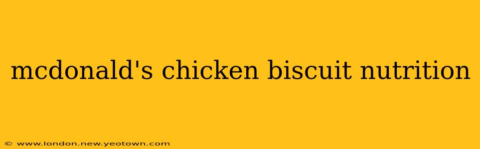 mcdonald's chicken biscuit nutrition