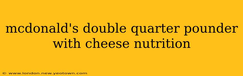 mcdonald's double quarter pounder with cheese nutrition