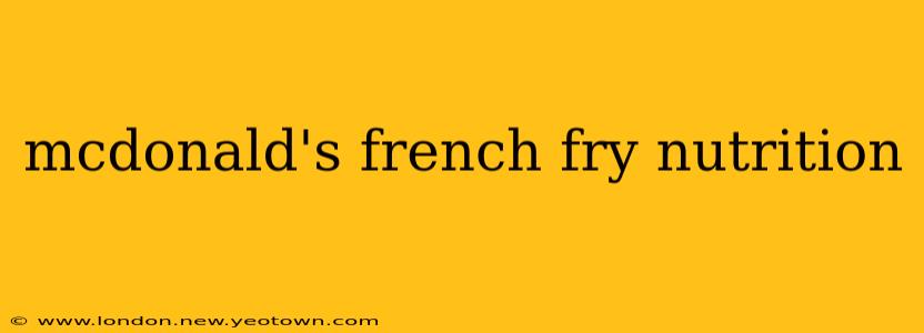 mcdonald's french fry nutrition