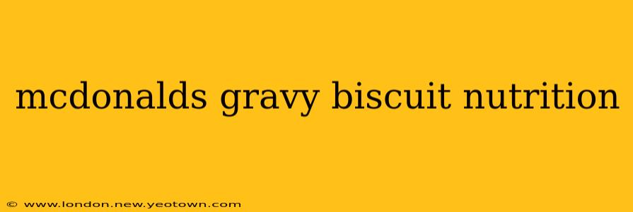 mcdonalds gravy biscuit nutrition