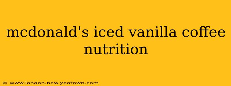 mcdonald's iced vanilla coffee nutrition