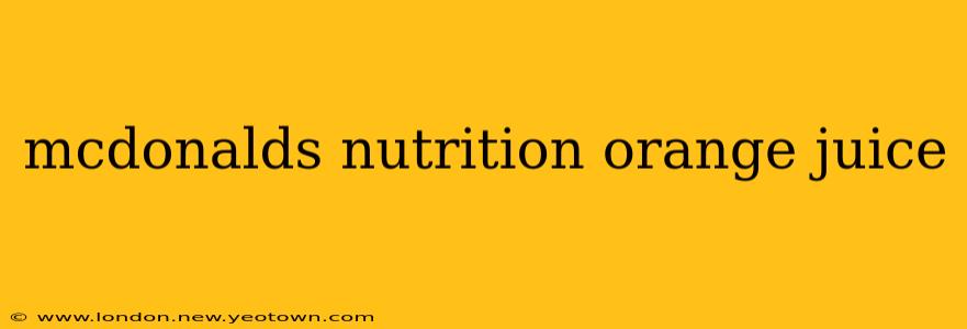 mcdonalds nutrition orange juice