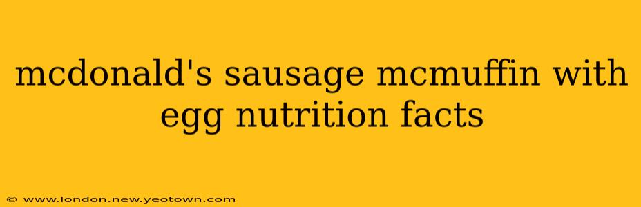mcdonald's sausage mcmuffin with egg nutrition facts