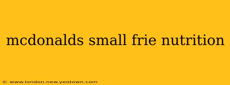 mcdonalds small frie nutrition