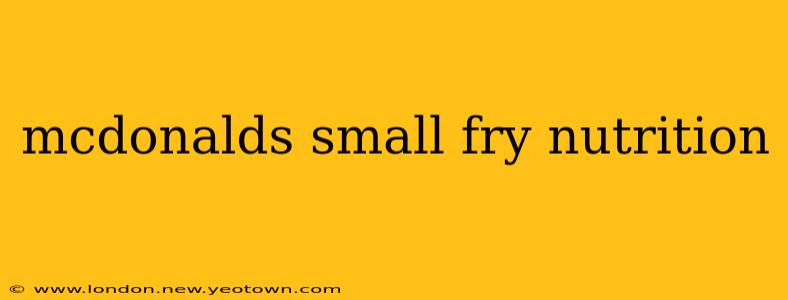 mcdonalds small fry nutrition