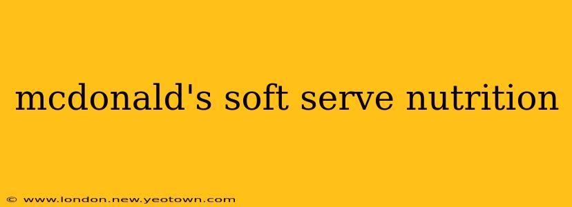 mcdonald's soft serve nutrition