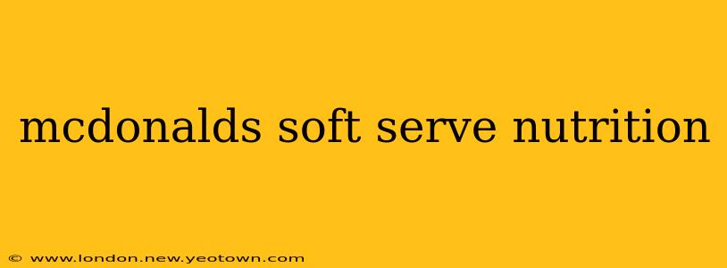 mcdonalds soft serve nutrition