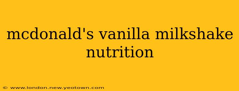 mcdonald's vanilla milkshake nutrition