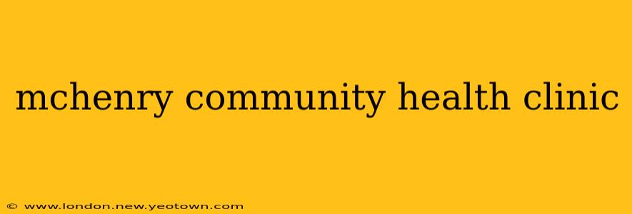 mchenry community health clinic