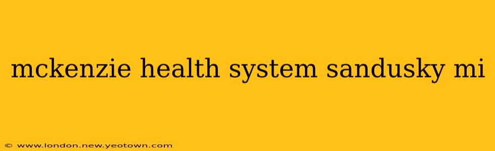 mckenzie health system sandusky mi