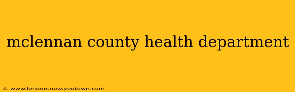 mclennan county health department
