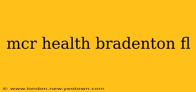 mcr health bradenton fl