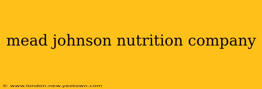 mead johnson nutrition company