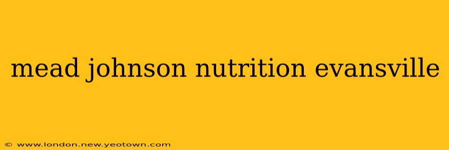 mead johnson nutrition evansville